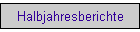 Halbjahresberichte